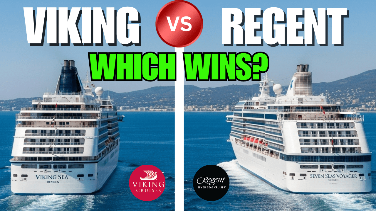 Regent Seven Seas vs Viking