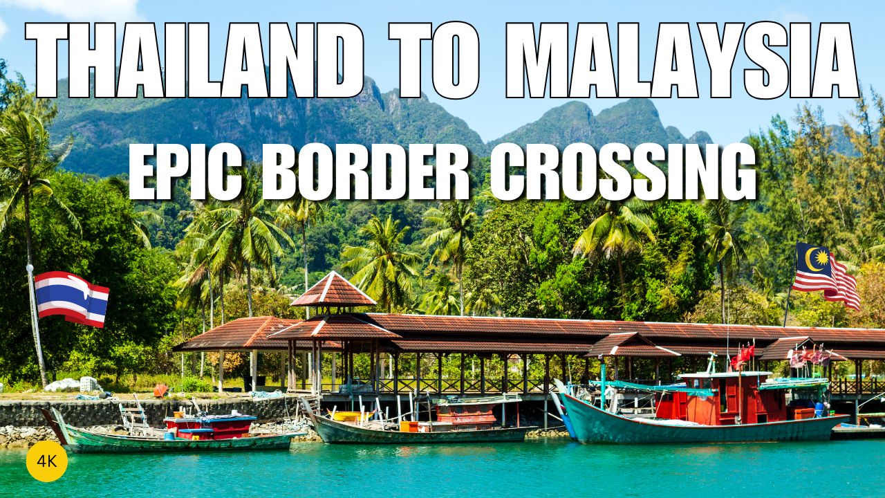 Padang Besar & Thai Border Crossing